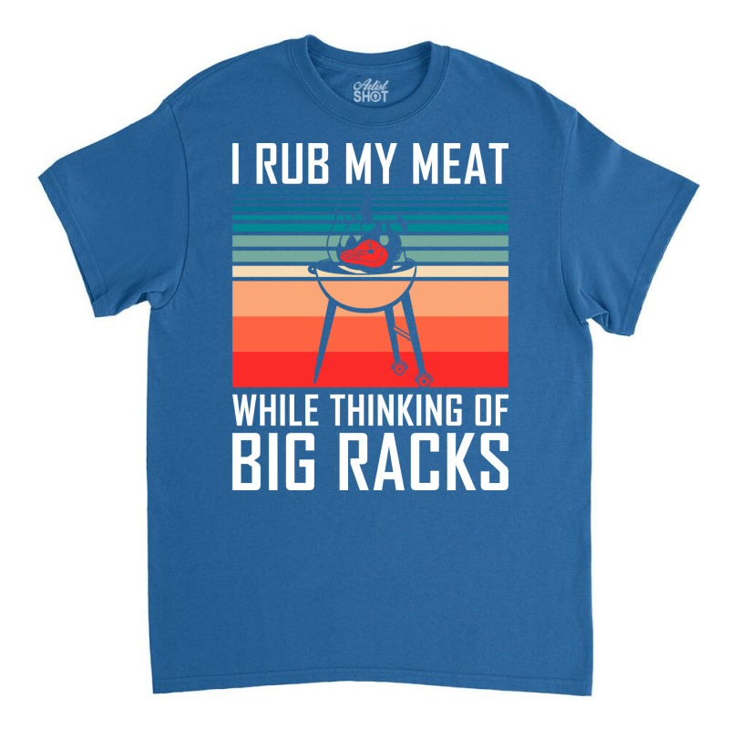 Grill Barbecue Bbq Season Meat Grillmaster Gift Su Classic T-shirt by strosesimonsf | Artistshot