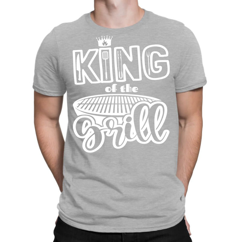 King Of The Grill Bbq Grilling Outdoor Cooking Quo T-Shirt by strosesimonsf | Artistshot