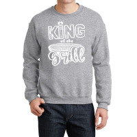 King Of The Grill Bbq Grilling Outdoor Cooking Quo Crewneck Sweatshirt | Artistshot