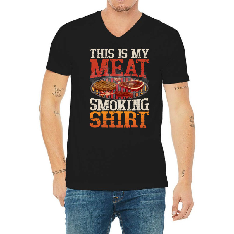 Meat Smoking Quote V-Neck Tee by strosesimonsf | Artistshot