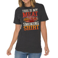 Meat Smoking Quote Vintage T-shirt | Artistshot