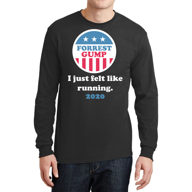 Forrest Gump 2020   I Just Felt Like Running. Long Sleeve Shirts by qhasemvous2 | Artistshot