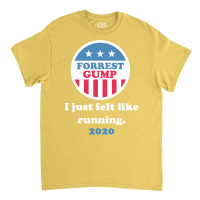 Forrest Gump 2020   I Just Felt Like Running. Classic T-shirt | Artistshot