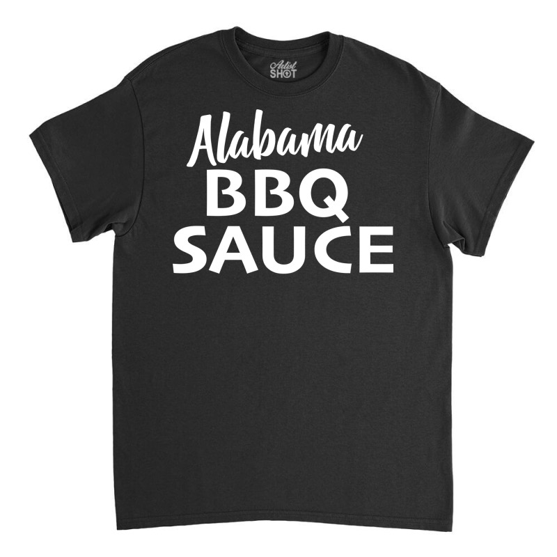 Alabama Bbq Sauce Boy Classic T-shirt by raginmanerys | Artistshot