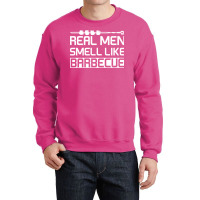 Real Men Smell Like Barbecue Aesthetic Crewneck Sweatshirt | Artistshot