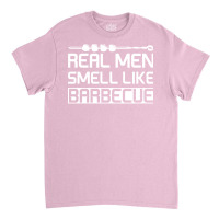 Real Men Smell Like Barbecue Aesthetic Classic T-shirt | Artistshot