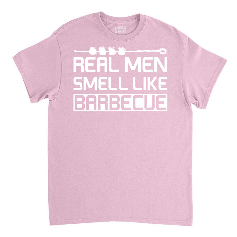 Real Men Smell Like Barbecue Aesthetic Classic T-shirt by strosesimonsf | Artistshot