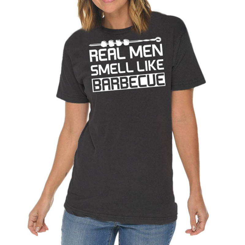 Real Men Smell Like Barbecue Aesthetic Vintage T-Shirt by strosesimonsf | Artistshot