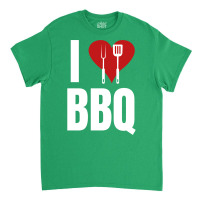 I Love Bbq Bbq Grill Classic T-shirt | Artistshot