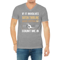 If It Involves Coffee Baton Twirling Twirl Twirler V-neck Tee | Artistshot