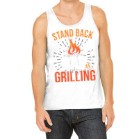 Stand Back Dad Is Grilling Love Tank Top | Artistshot