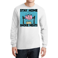 Stay Home Smoke Meats Blue Long Sleeve Shirts | Artistshot