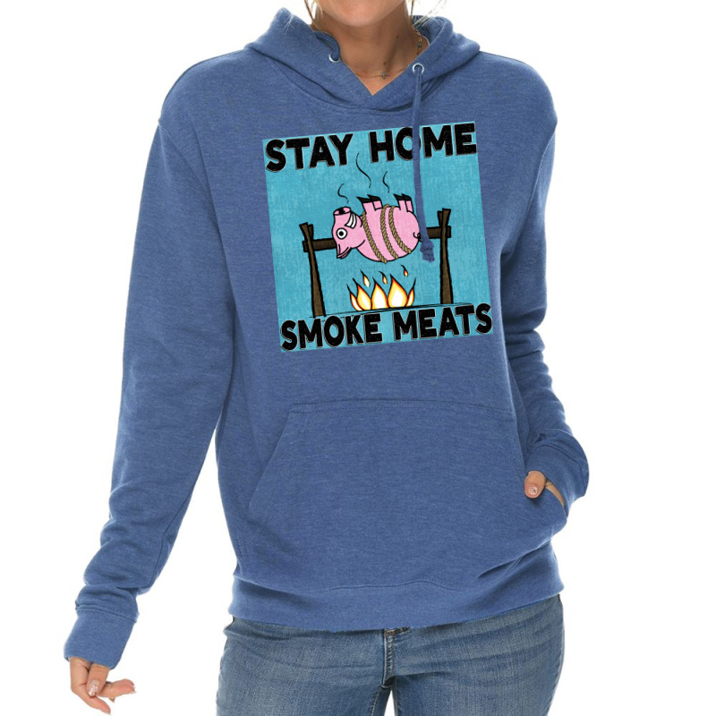 Stay Home Smoke Meats Blue Lightweight Hoodie by strosesimonsf | Artistshot