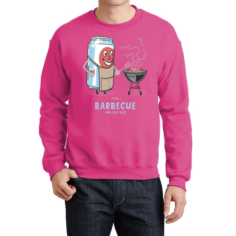 Yeah I Barbecue And Love Beer Cute Novelty Happy H Crewneck Sweatshirt by strosesimonsf | Artistshot