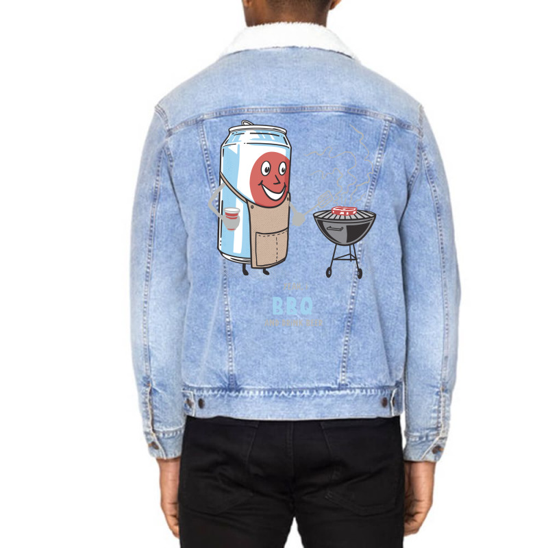 Yeah I Bbq And Drink Beer Cute Novelty Happy Humor Unisex Sherpa-Lined Denim Jacket by strosesimonsf | Artistshot