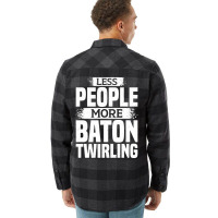 Less People More Baton Twirling Stars Flannel Shirt | Artistshot