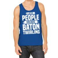 Less People More Baton Twirling Stars Tank Top | Artistshot