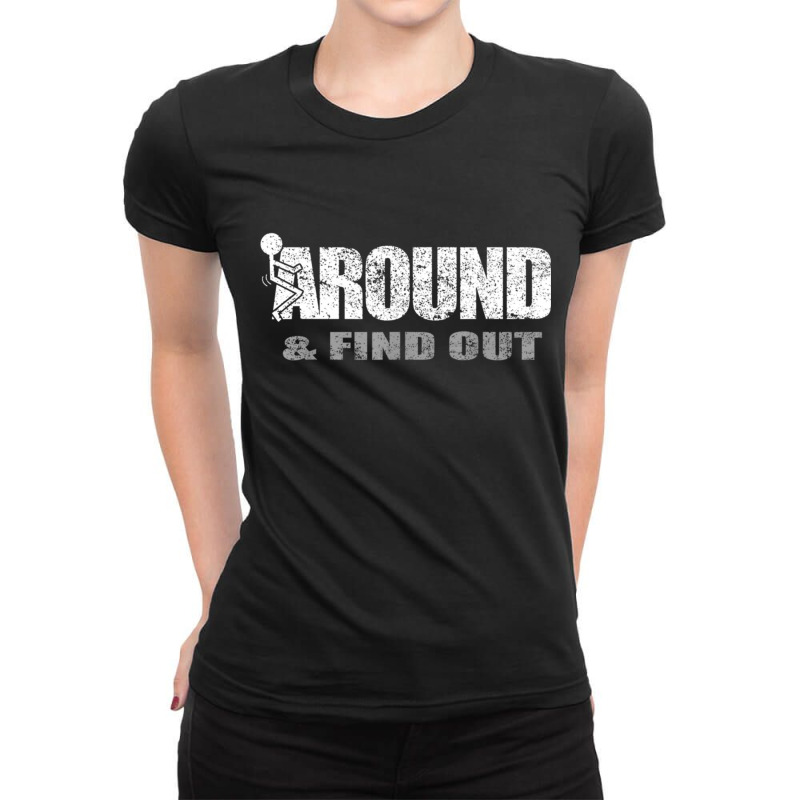 Fuck Around And Find Out Men Funny Christmas Holid Ladies Fitted T-Shirt by SamAlexanderMcnutt | Artistshot