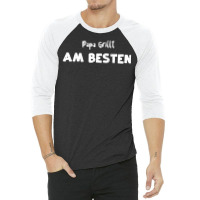 Papa Grillt Am Besten Humor 3/4 Sleeve Shirt | Artistshot