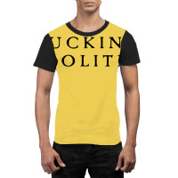 Be Fucking Polite Graphic T-shirt | Artistshot