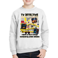 Tv Detective Cute True Crime Investigation Junkie Youth Sweatshirt | Artistshot