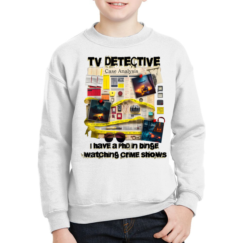 Tv Detective Cute True Crime Investigation Junkie Youth Sweatshirt by africaka | Artistshot