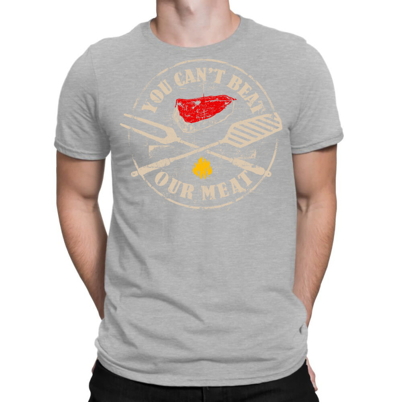 Bbq You Cant Beat Our Meat T-Shirt by raginmanerys | Artistshot