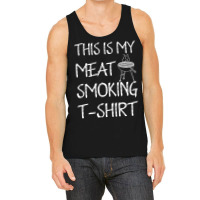 This Is My Meat Smoking Tshirt Cool Tank Top | Artistshot