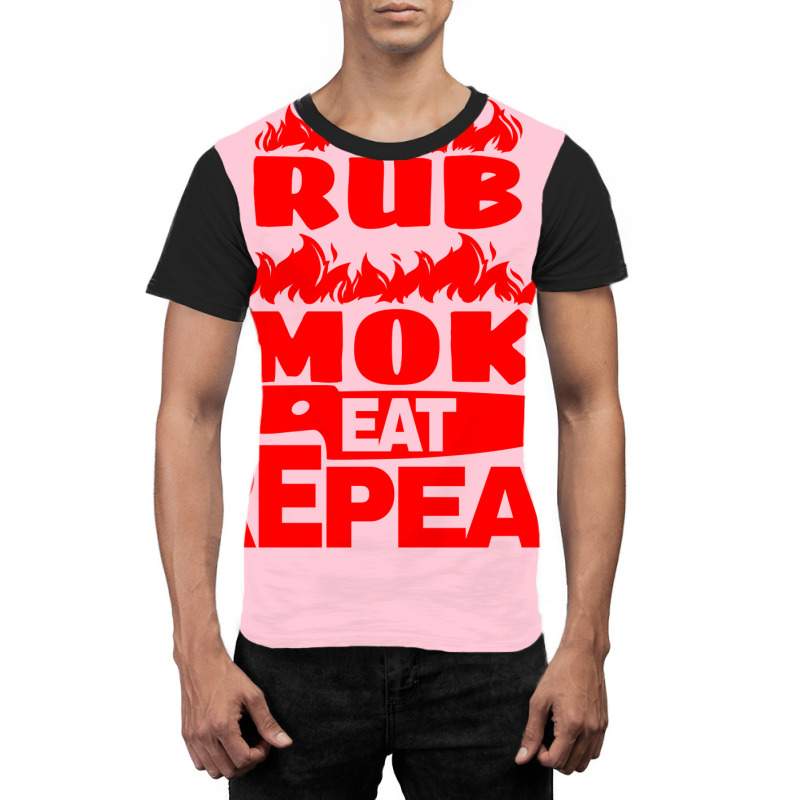 Womens Bbq Gift Print Mens Grilling Rub Smoke Eat Graphic T-shirt by strosesimonsf | Artistshot