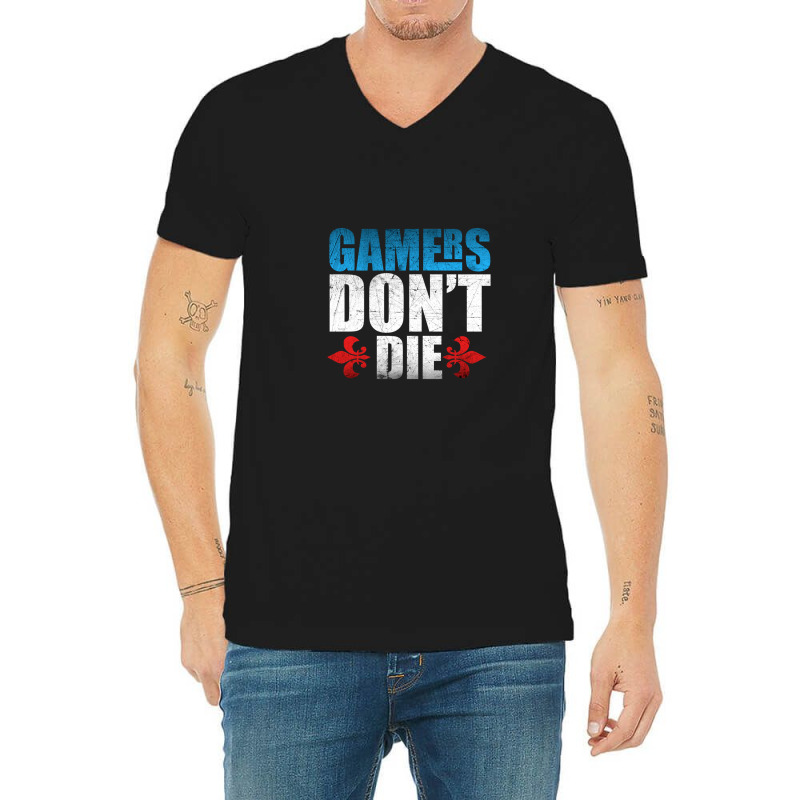 Gamers Don't Die 1 V-neck Tee | Artistshot