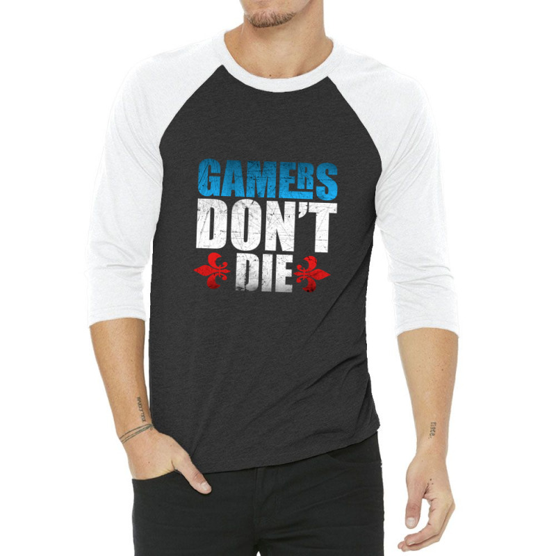 Gamers Don't Die 1 3/4 Sleeve Shirt | Artistshot