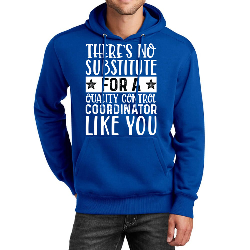 Theres No Substitue For A Quality Control Coordina Unisex Hoodie by tarokbuldog5 | Artistshot