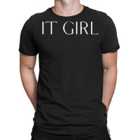 It Girl Sweatshirt T-shirt | Artistshot