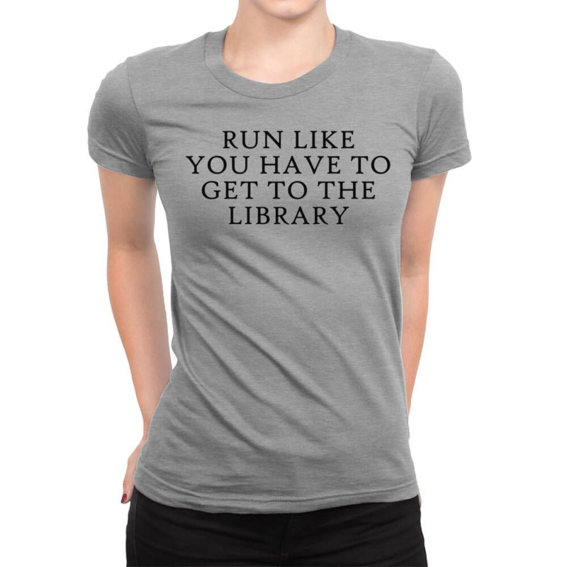 Run To The Library Ladies Fitted T-Shirt by quillhaileyv | Artistshot