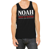 Noah Was A Conspiracy Theorist Then It Rained T Sh Tank Top | Artistshot