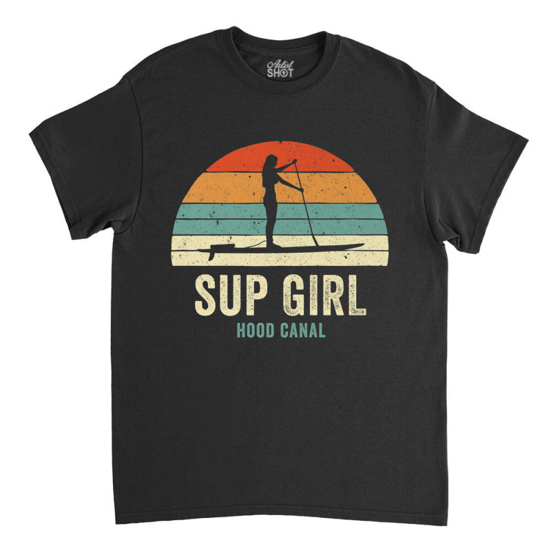 Hood Canal Woman On Sup Girl Retro Vintage Style P Classic T-shirt by thurz | Artistshot