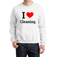 I Love Cleaning   Funny Cleaning Tank Top Crewneck Sweatshirt | Artistshot