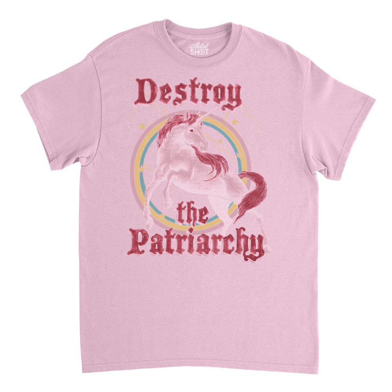 Destroy The Patriarchy Classic T-shirt | Artistshot