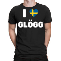 I Love GlÖgg Sweden Flag Heart Swedish Mulled Win T-shirt | Artistshot