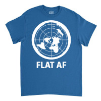 Flat Af Flat Earth Society Classic T-shirt | Artistshot