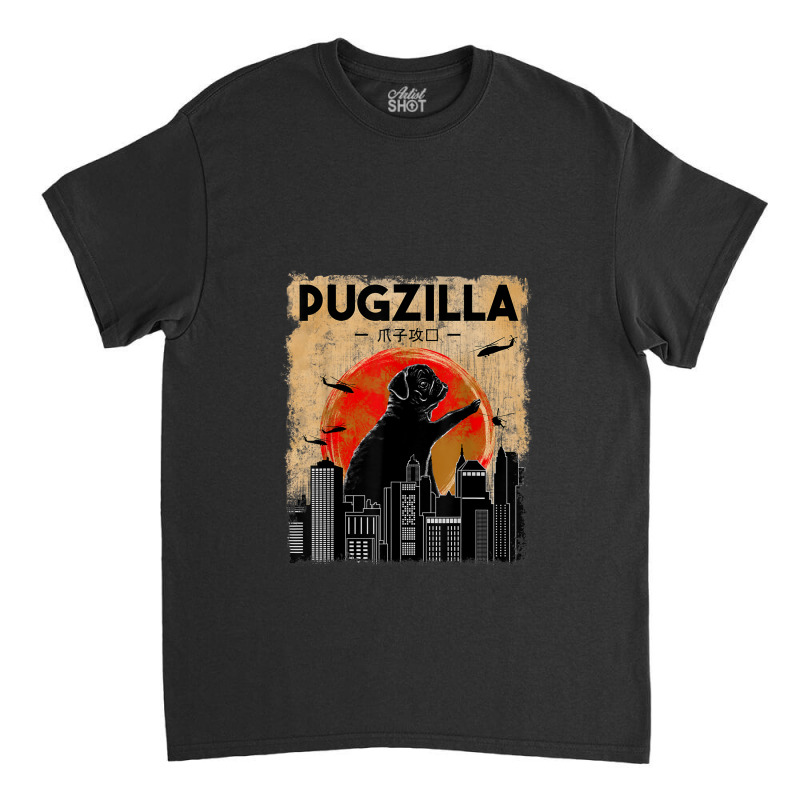 Funny Pug Tshirt, Pugzilla Tshirt, Funny Dog Pug Classic T-shirt | Artistshot