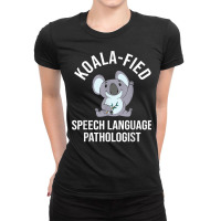 Koala Fied Speech Language Pathologist Speech Ther Ladies Fitted T-shirt | Artistshot