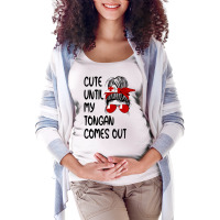 Funny Cute Until My Tongan Comes Out Pullover Hood Maternity Scoop Neck T-shirt | Artistshot