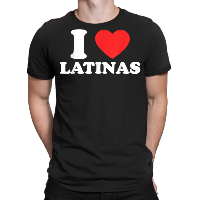 Mens I Love I Heart Latinas Tshirt Funny Red Heart T-shirt | Artistshot