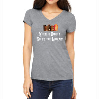 When In Doubt Go To The Library 56 Women's V-neck T-shirt | Artistshot