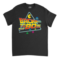 Back To The 80s Retro Gamers   Back To The 80s Ret Classic T-shirt | Artistshot