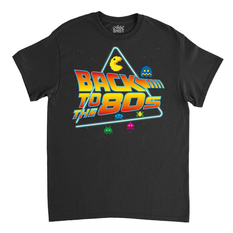 Back To The 80s Retro Gamers   Back To The 80s Ret Classic T-shirt by salvanspiza3 | Artistshot