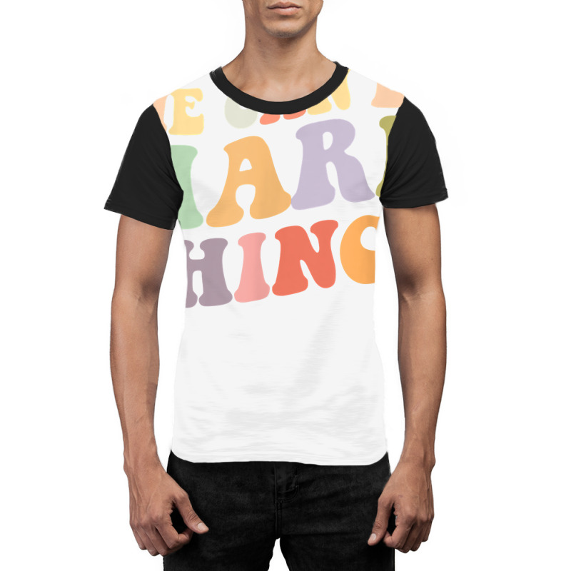 We Can Do Hard Things Back To School Teachers Idea Graphic T-shirt | Artistshot