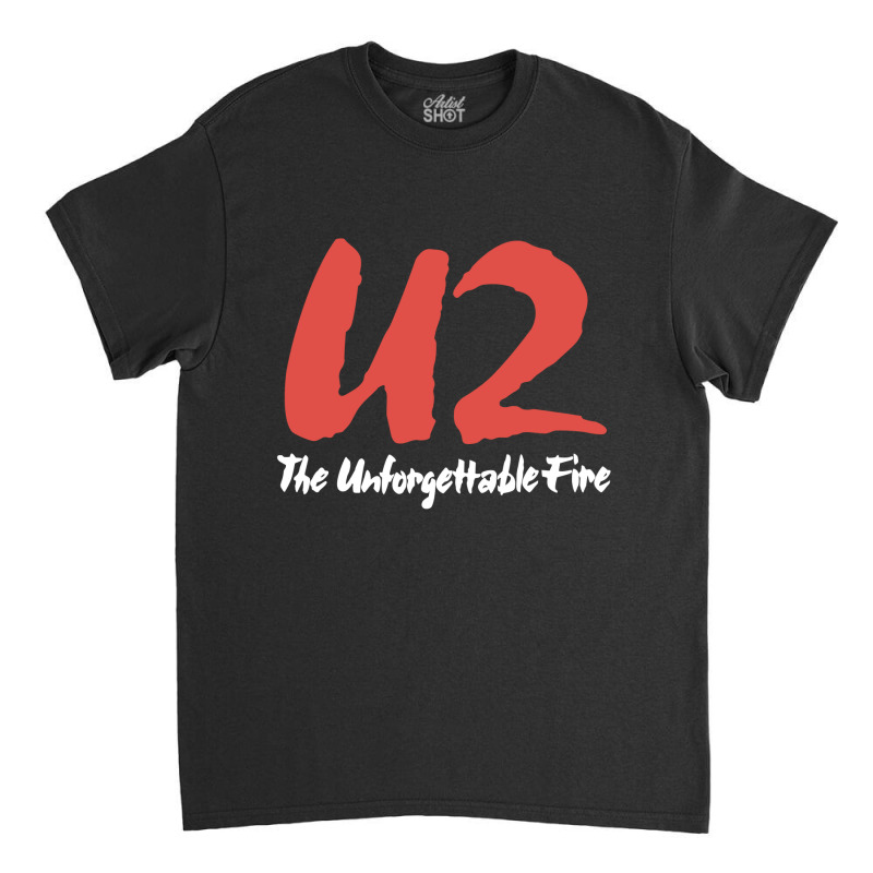 U Two Unforgettable Fire Classic T-shirt | Artistshot