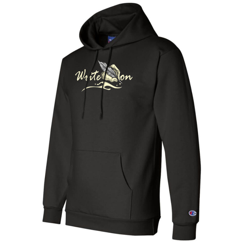 Write On   Feather Author Novelist Novel Writer Po Champion Hoodie by amyot | Artistshot